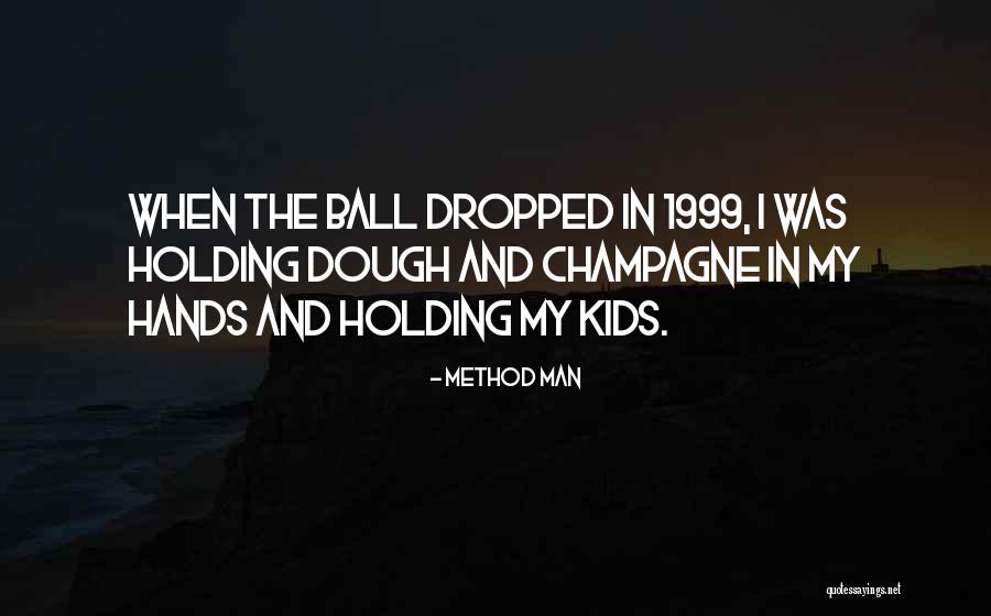 Man 1999 Quotes By Method Man Man 1999 Quotes By Method Man