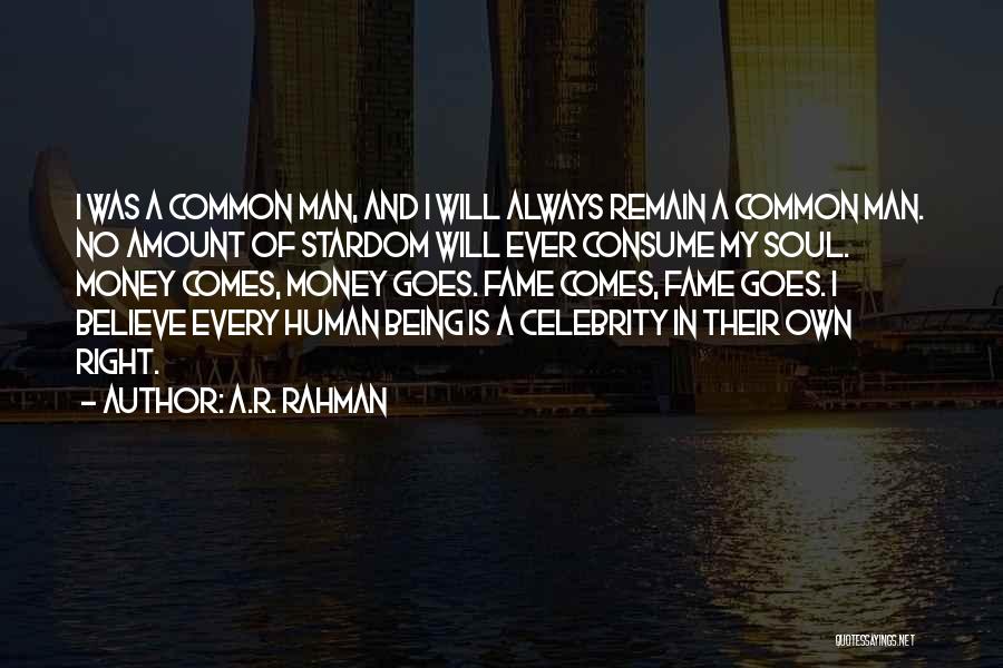 Man Always Right Quotes By A.R. Rahman