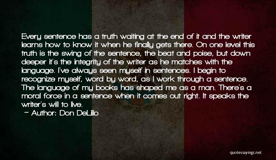 Man Always Right Quotes By Don DeLillo