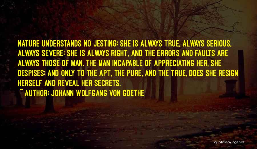 Man Always Right Quotes By Johann Wolfgang Von Goethe