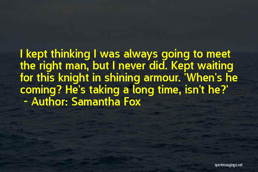 Man Always Right Quotes By Samantha Fox