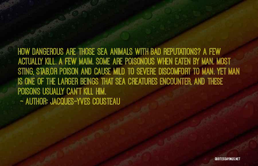 Man And Animals Quotes By Jacques-Yves Cousteau
