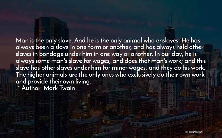 Man And Animals Quotes By Mark Twain
