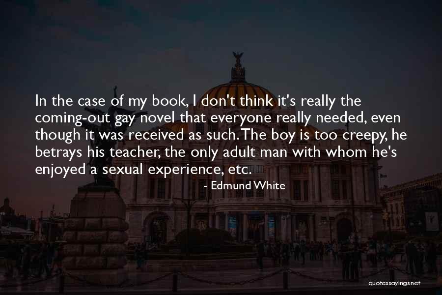 Man And Boy Book Quotes By Edmund White