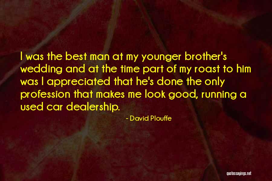 Man And Car Quotes By David Plouffe Man And Car Quotes By David Plouffe