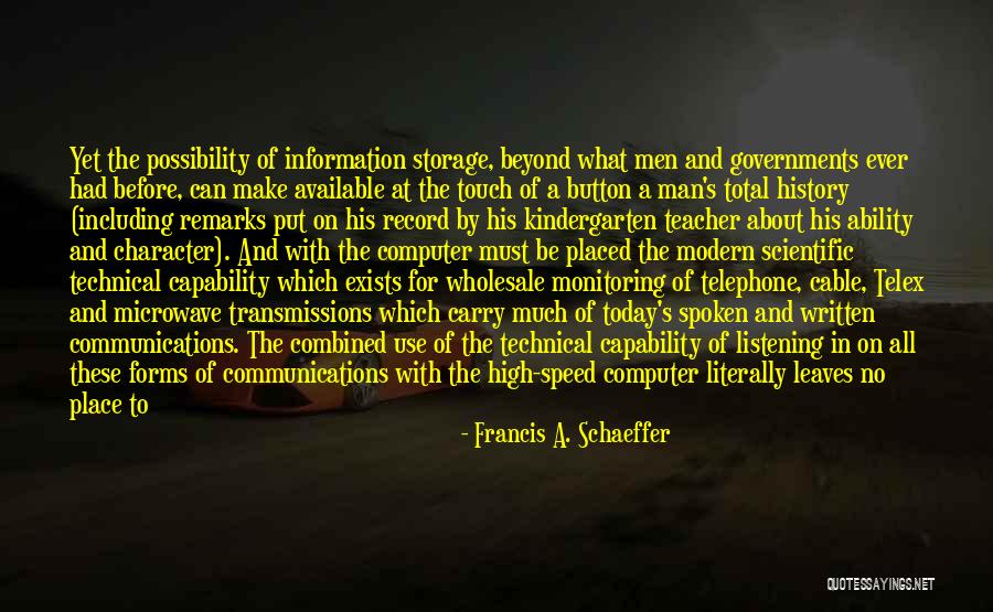 Man And Computer Quotes By Francis A. Schaeffer Man And Computer Quotes By Francis A. Schaeffer