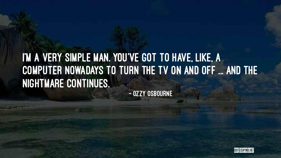 Man And Computer Quotes By Ozzy Osbourne Man And Computer Quotes By Ozzy Osbourne
