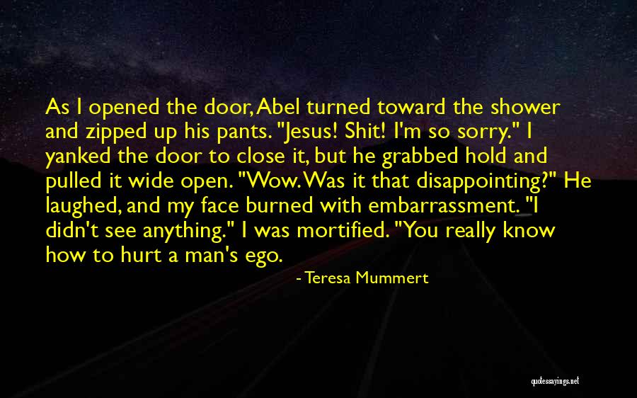 Man And Ego Quotes By Teresa Mummert Man And Ego Quotes By Teresa Mummert
