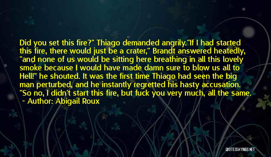 Man And Fire Quotes By Abigail Roux