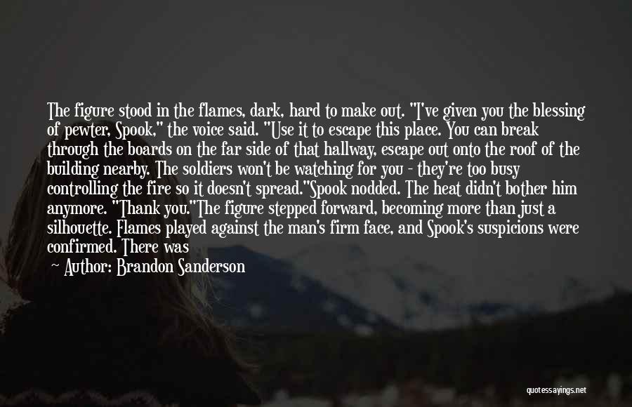 Man And Fire Quotes By Brandon Sanderson