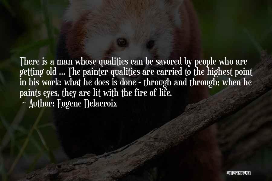 Man And Fire Quotes By Eugene Delacroix