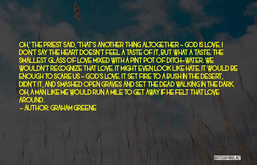 Man And Fire Quotes By Graham Greene