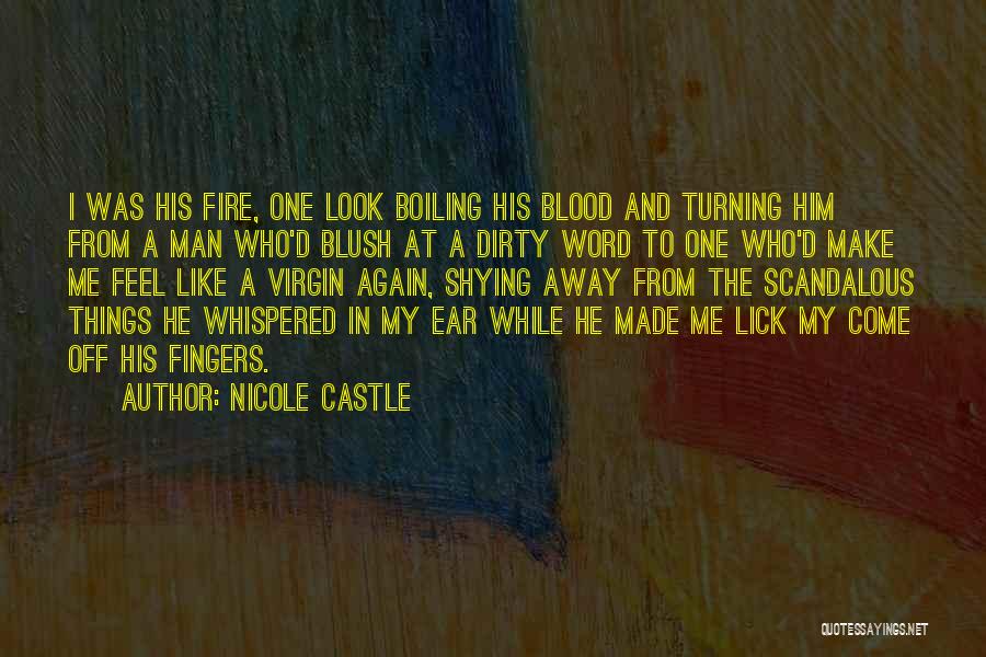 Man And Fire Quotes By Nicole Castle