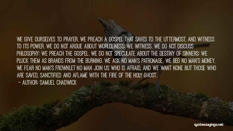 Man And Fire Quotes By Samuel Chadwick