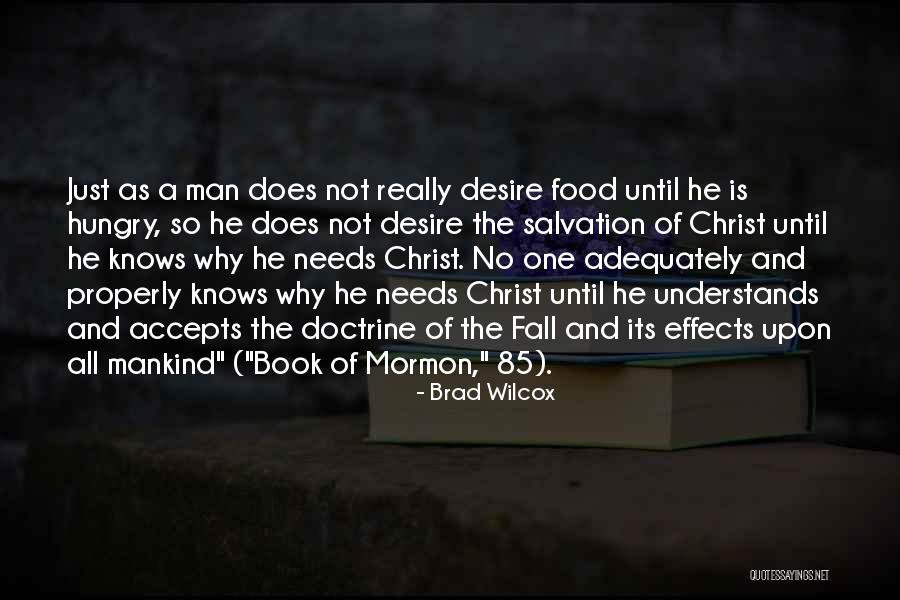 Man And Food Quotes By Brad Wilcox Man And Food Quotes By Brad Wilcox