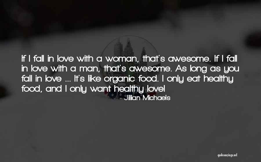 Man And Food Quotes By Jillian Michaels Man And Food Quotes By Jillian Michaels