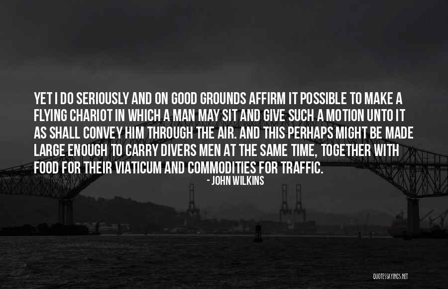 Man And Food Quotes By John Wilkins Man And Food Quotes By John Wilkins