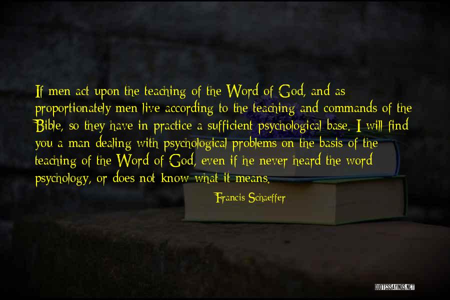 Man And God Quotes By Francis Schaeffer Man And God Quotes By Francis Schaeffer