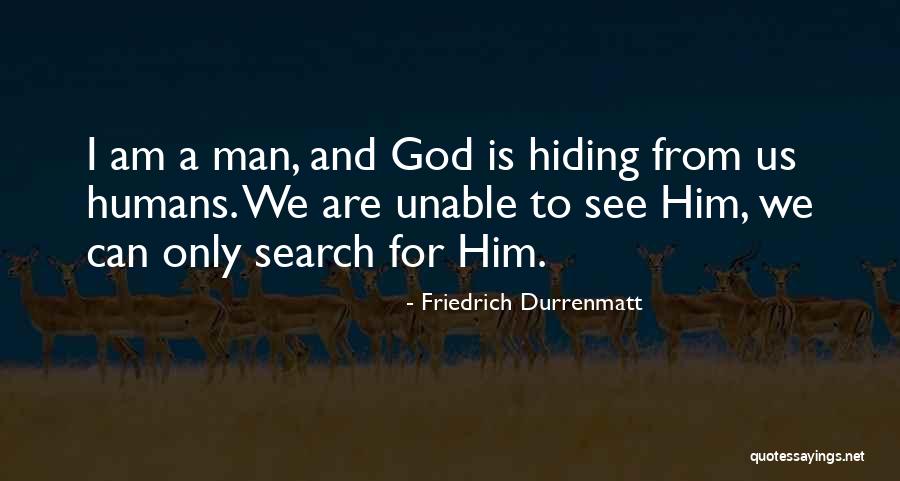 Man And God Quotes By Friedrich Durrenmatt Man And God Quotes By Friedrich Durrenmatt