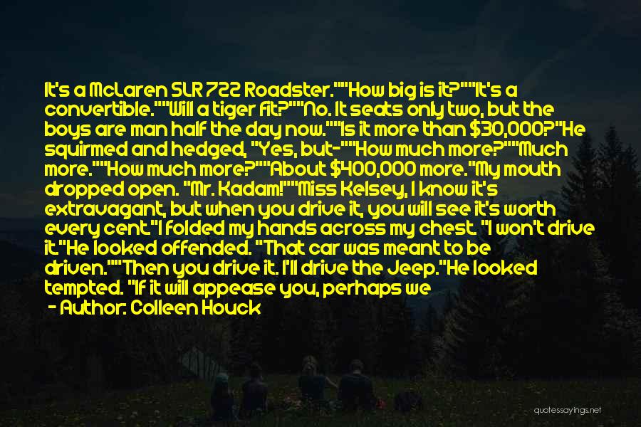 Man And His Car Quotes By Colleen Houck