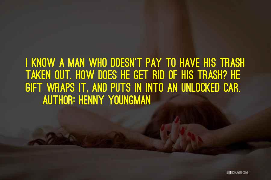 Man And His Car Quotes By Henny Youngman