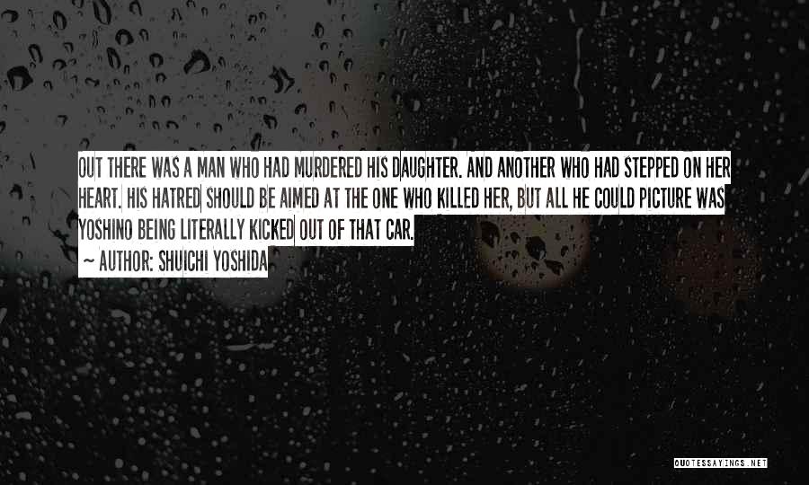 Man And His Car Quotes By Shuichi Yoshida