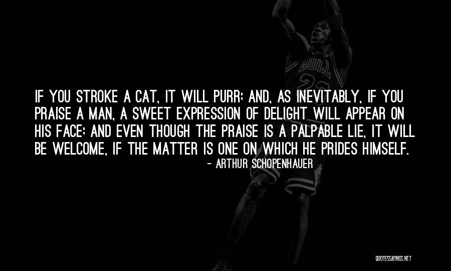 Man And His Cat Quotes By Arthur Schopenhauer Man And His Cat Quotes By Arthur Schopenhauer
