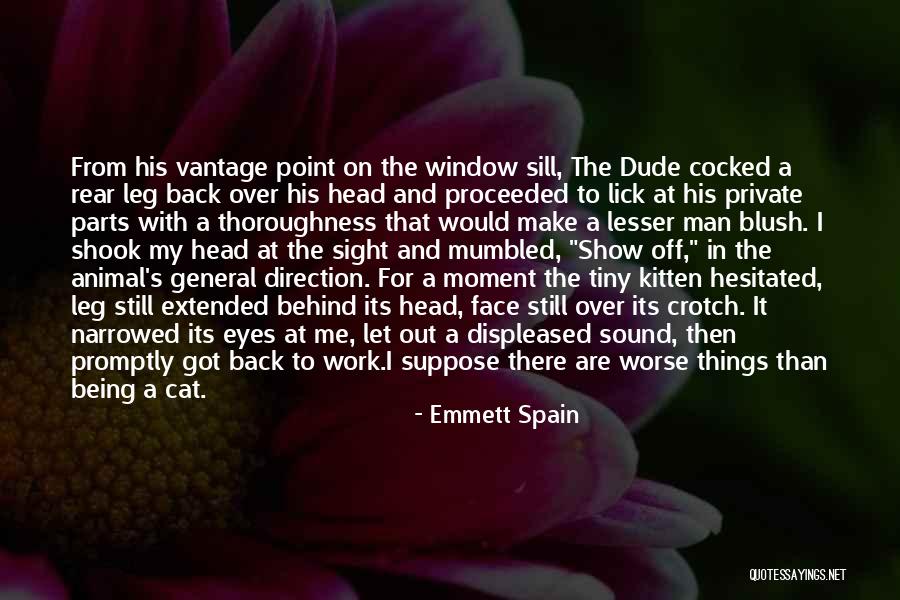 Man And His Cat Quotes By Emmett Spain Man And His Cat Quotes By Emmett Spain