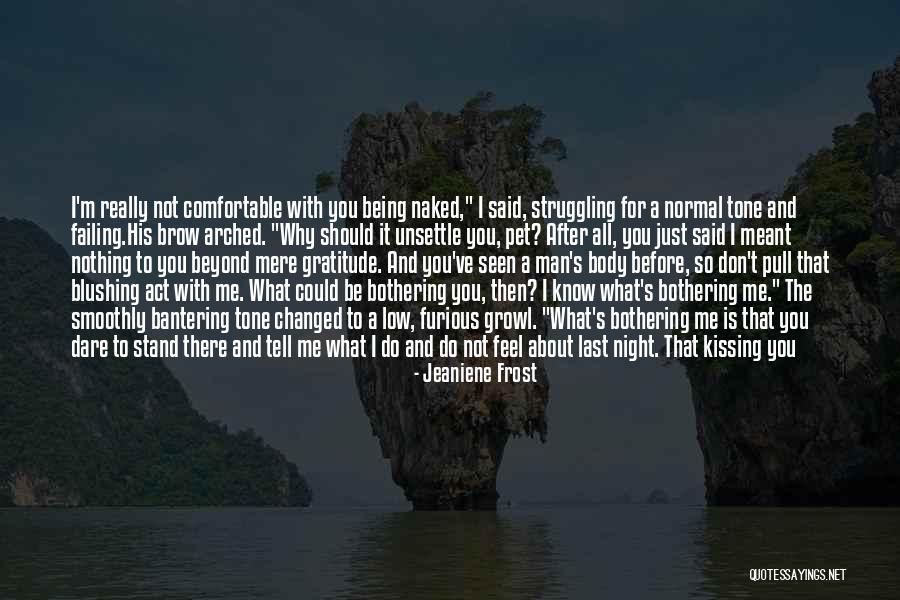 Man And His Cat Quotes By Jeaniene Frost Man And His Cat Quotes By Jeaniene Frost