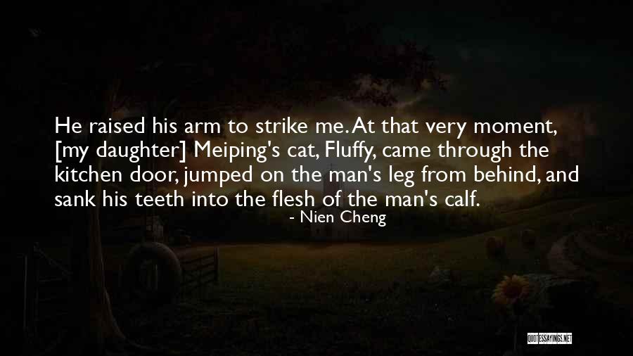 Man And His Cat Quotes By Nien Cheng Man And His Cat Quotes By Nien Cheng