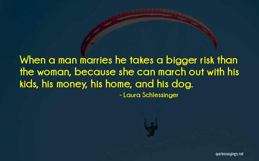 Man And His Dog Quotes By Laura Schlessinger Man And His Dog Quotes By Laura Schlessinger