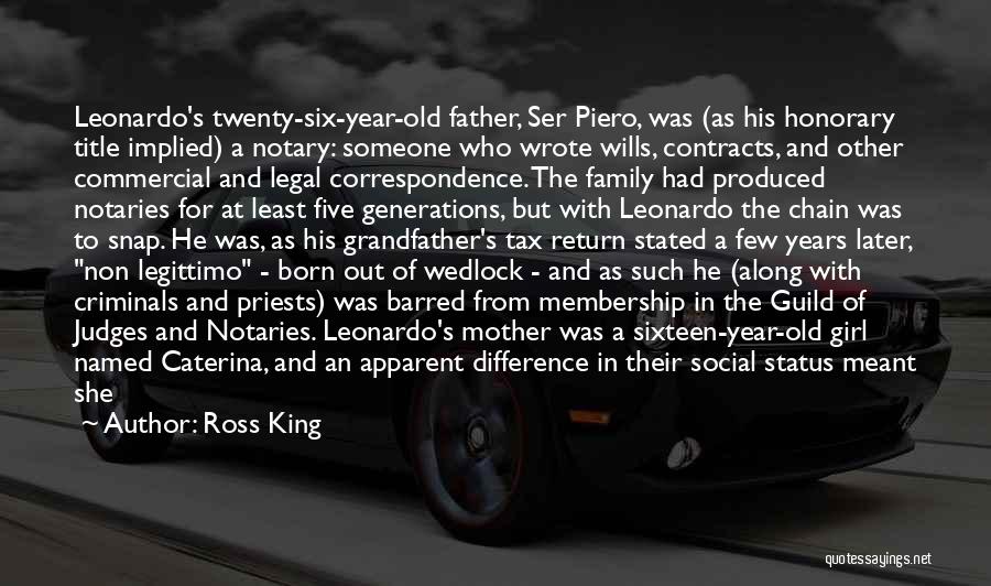 Man And His Family Quotes By Ross King