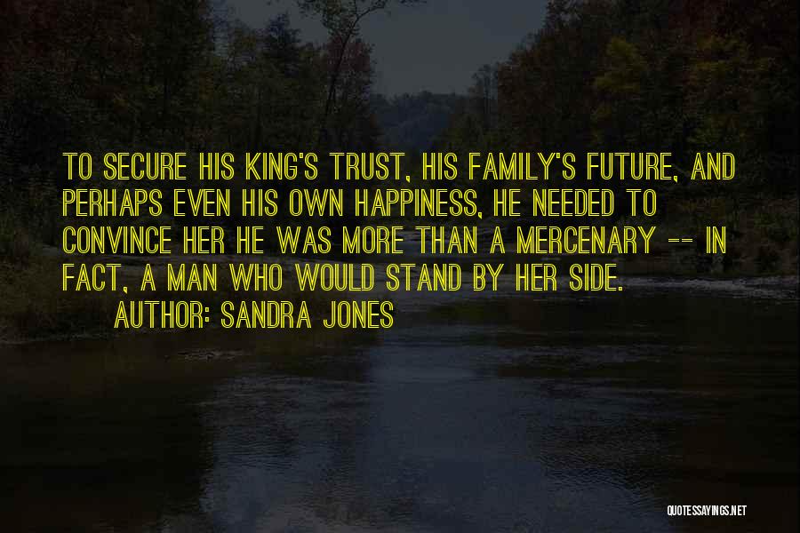 Man And His Family Quotes By Sandra Jones