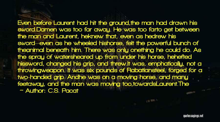 Man And Horse Quotes By C.S. Pacat