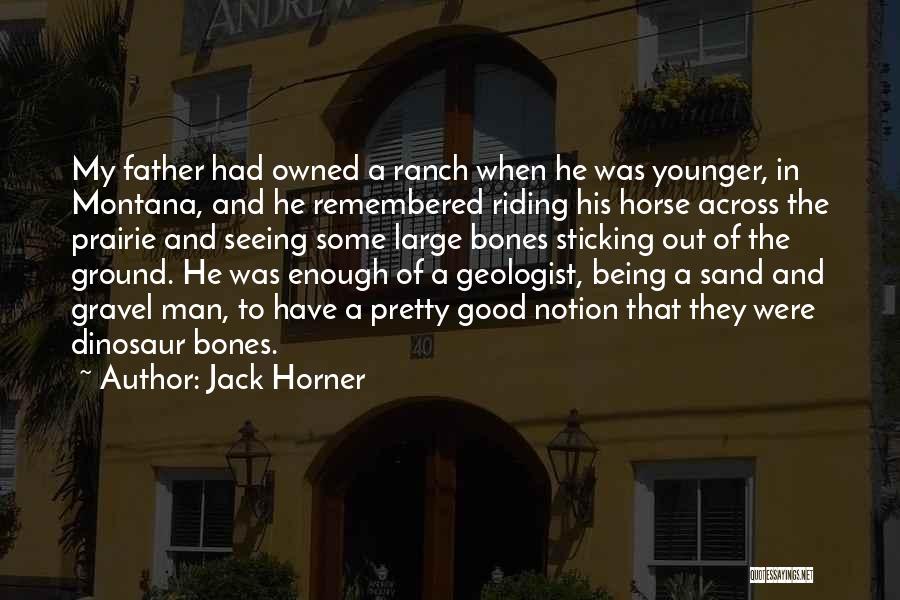 Man And Horse Quotes By Jack Horner