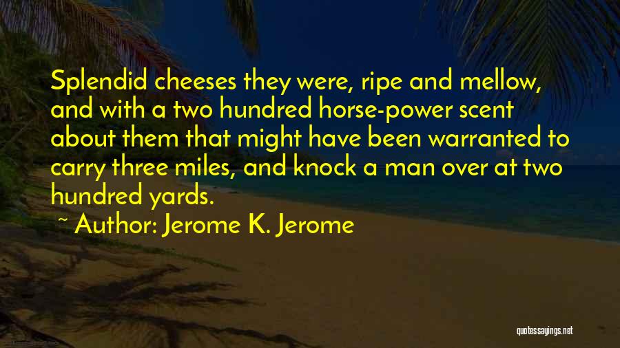 Man And Horse Quotes By Jerome K. Jerome