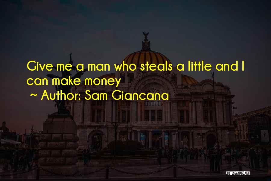 Man And Money Quotes By Sam Giancana
