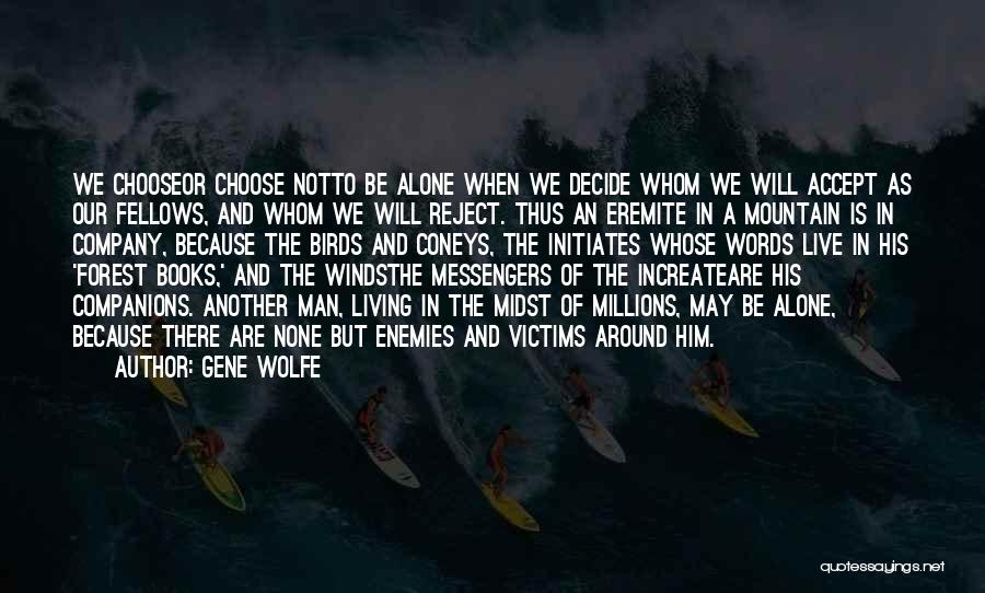 Man And Mountain Quotes By Gene Wolfe