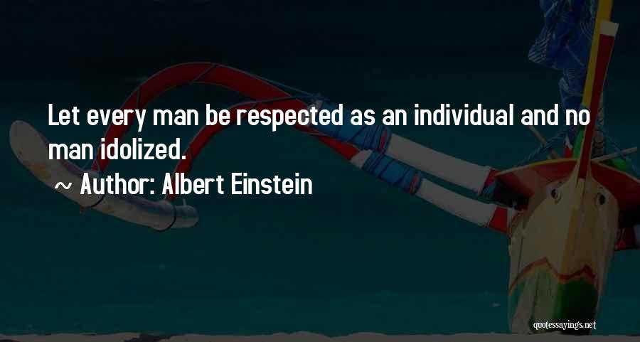 Man And Respect Quotes By Albert Einstein