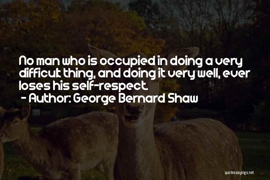 Man And Respect Quotes By George Bernard Shaw