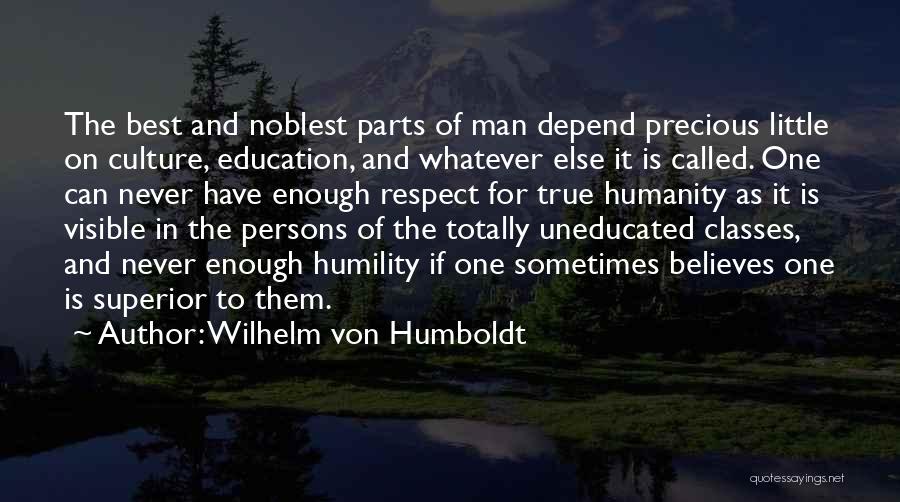 Man And Respect Quotes By Wilhelm Von Humboldt