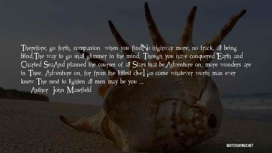 Man And Sea Quotes By John Masefield