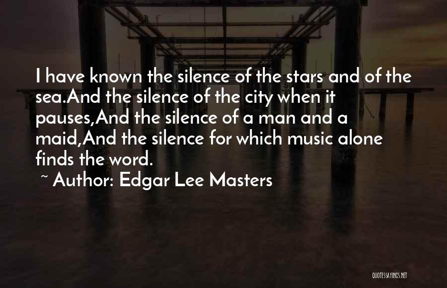Man And The Sea Quotes By Edgar Lee Masters