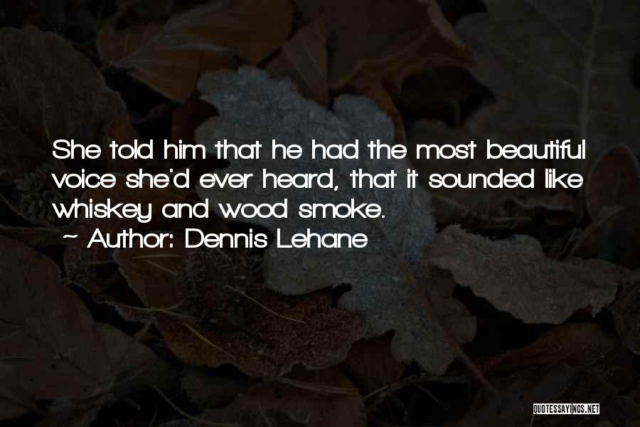 Man And Whiskey Quotes By Dennis Lehane