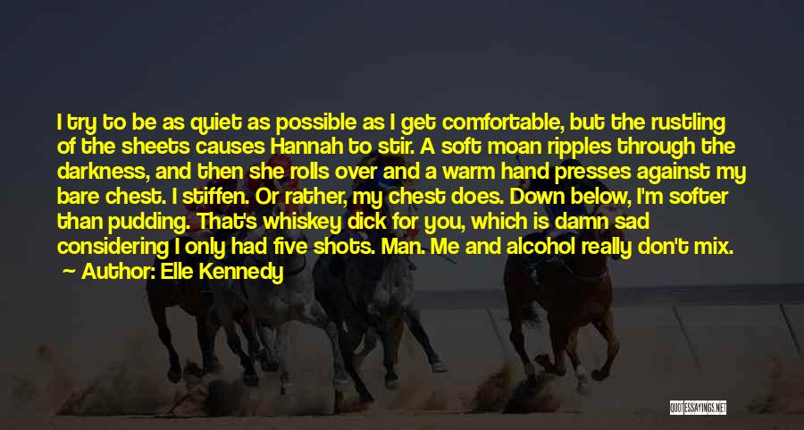 Man And Whiskey Quotes By Elle Kennedy