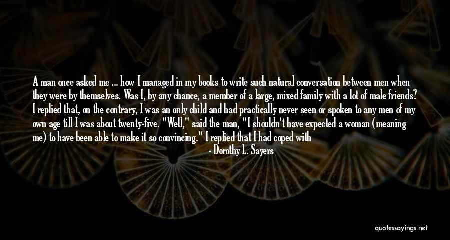 Man And Woman Best Friends Quotes By Dorothy L. Sayers Man And Woman Best Friends Quotes By Dorothy L. Sayers