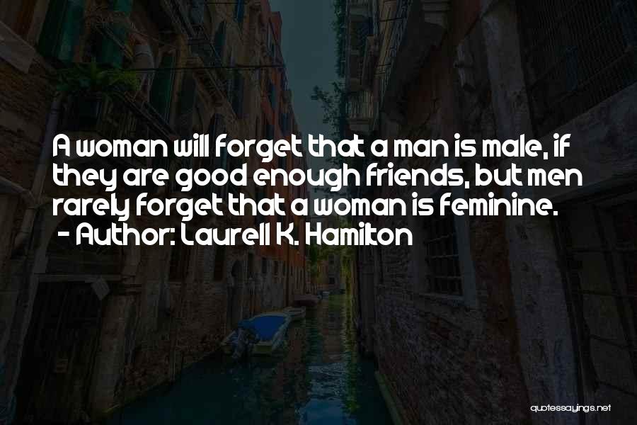 Man And Woman Best Friends Quotes By Laurell K. Hamilton