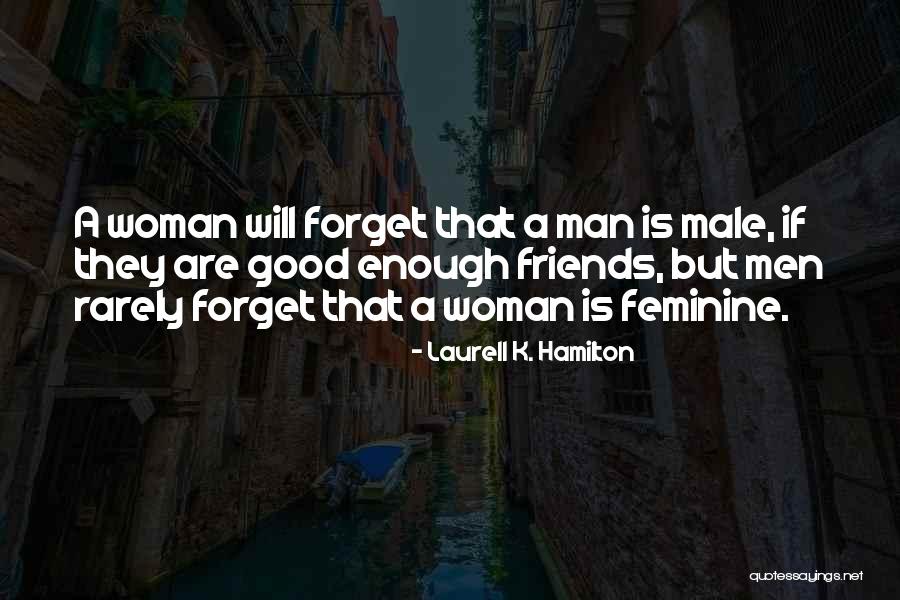 Man And Woman Best Friends Quotes By Laurell K. Hamilton