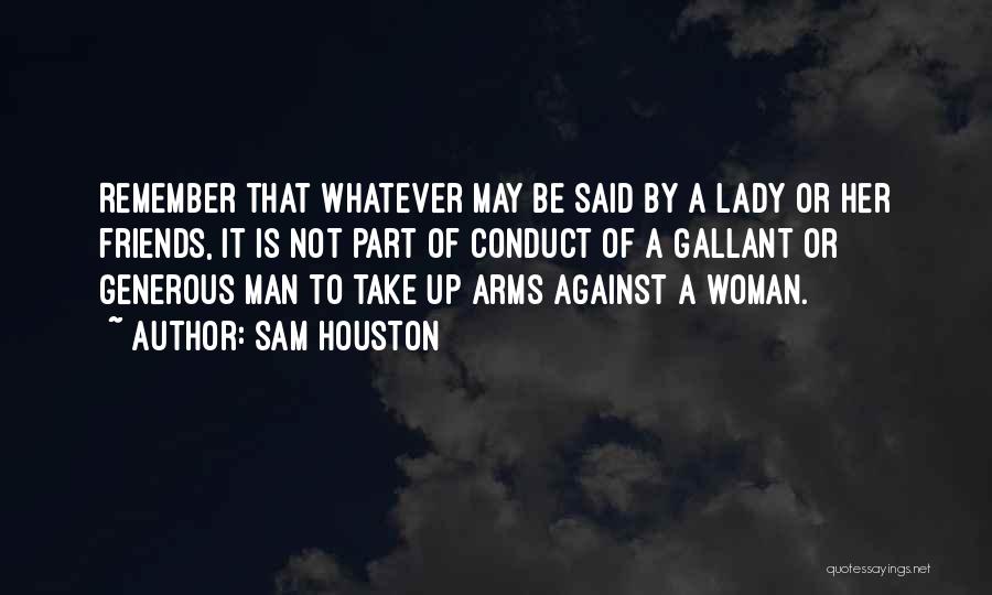 Man And Woman Best Friends Quotes By Sam Houston