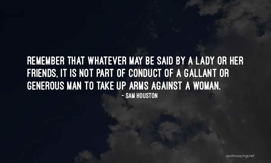 Man And Woman Best Friends Quotes By Sam Houston Man And Woman Best Friends Quotes By Sam Houston